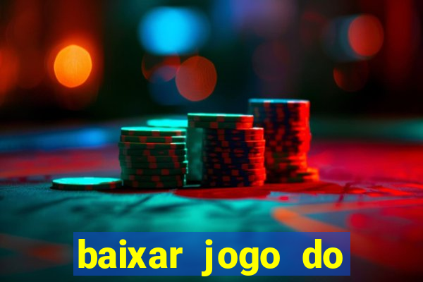 baixar jogo do tigrinho plataforma nova